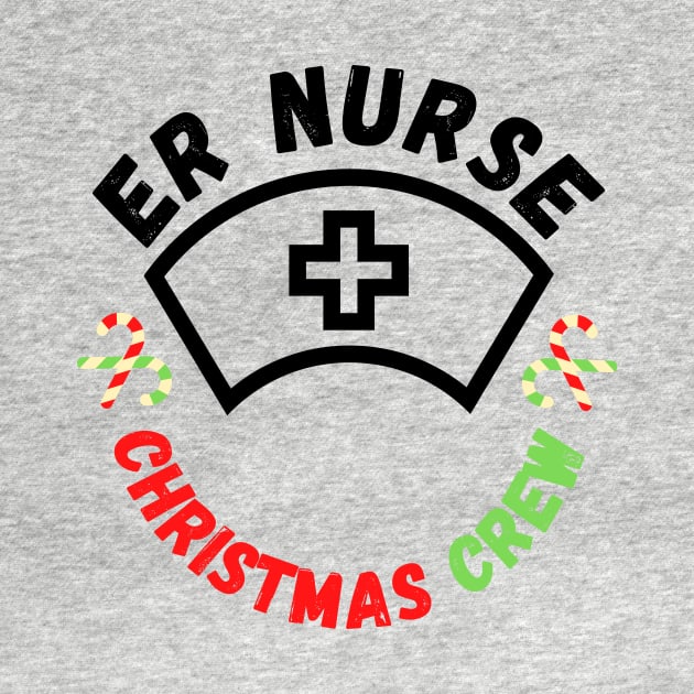 Emergency Room ER Nurse Christmas Crew Edition Festive and Funny Christmas Gift for Nurses Working in Emergency Rooms on Christmas by nathalieaynie